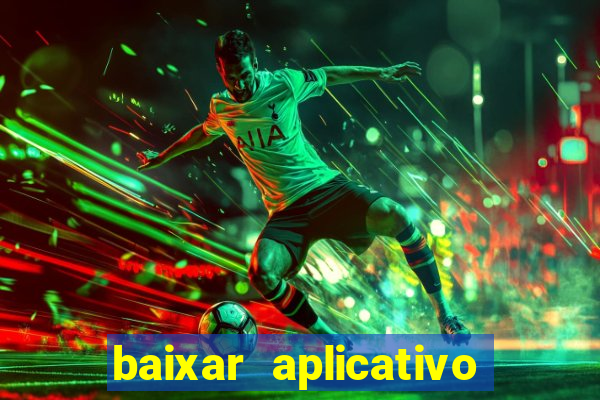 baixar aplicativo futebol da hora 3.7